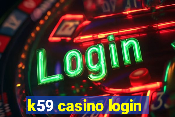 k59 casino login